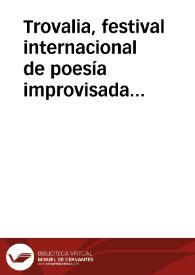 Portada:Trovalia, festival internacional de poesía improvisada y cantada en Cartagena. El trovo desde sus orígenes hasta la era de la globalización / Sanchez Conesa, José / PEÑA MANOTAS