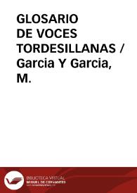 Portada:GLOSARIO DE VOCES TORDESILLANAS / Garcia Y Garcia, M.