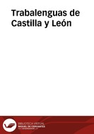 Trabalenguas de Castilla y León / [recopilados por] Joaquín Díaz, Modesto Martín Cebrián | Biblioteca Virtual Miguel de Cervantes