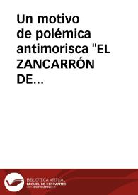 Portada:Un motivo de polémica antimorisca \"EL ZANCARRÓN DE MAHOMA\" / Santos Dominguez, Luis Antonio
