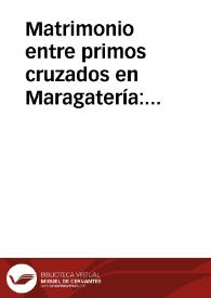 Portada:Matrimonio entre primos cruzados en Maragatería: interrelación entre parentesco consanguíneo y afín / Rivero Perez, Manuel