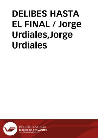 Portada:DELIBES HASTA EL FINAL / Jorge Urdiales,Jorge Urdiales