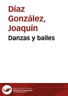 Portada:Danzas y bailes / [por Joaquín Díaz]