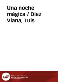 Portada:Una noche mágica / Diaz Viana, Luis