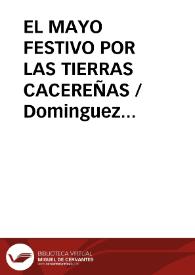 EL MAYO FESTIVO POR LAS TIERRAS CACEREÑAS / Dominguez Moreno, José María | Biblioteca Virtual Miguel de Cervantes