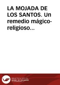 Portada:LA MOJADA DE LOS SANTOS. Un remedio mágico-religioso contra la sequía que los vecinos de Caballar, Segovia ponían en práctica  desde 1982 / Blanco, Carlos