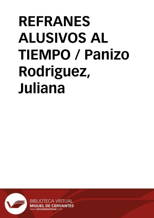 REFRANES ALUSIVOS AL TIEMPO / Panizo Rodriguez, Juliana | Biblioteca Virtual Miguel de Cervantes