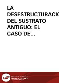 Portada:LA DESESTRUCTURACIÓN DEL SUSTRATO ANTIGUO: EL CASO DE LAS HURDES / Barroso Gutierrez, Félix