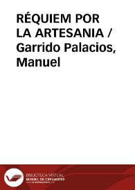 Portada:RÉQUIEM POR LA ARTESANIA / Garrido Palacios, Manuel