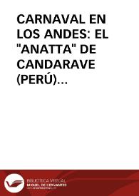 Portada:CARNAVAL EN LOS ANDES: EL \"ANATTA\" DE CANDARAVE (PERÚ) / Benito, José Antonio