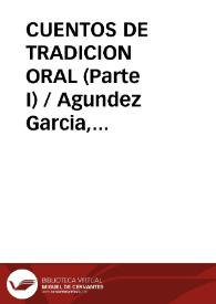 Portada:CUENTOS DE TRADICION ORAL (Parte I) / Agundez Garcia, José Luis