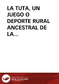Portada:LA TUTA, UN JUEGO O DEPORTE RURAL ANCESTRAL DE LA PROVINCIA DE BURGOS / Valdivielso Arce, Jaime L.