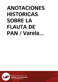 ANOTACIONES HISTORICAS SOBRE LA FLAUTA DE PAN / Varela De Vega, Juan Bautista