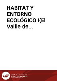 Portada:HABITAT Y ENTORNO ECOLÓGICO I(El Vallle de Valdivielso) / TemiÑo Lopez-muÑiz, Mª Jesús