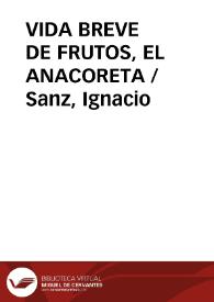 Portada:VIDA BREVE DE FRUTOS, EL ANACORETA / Sanz, Ignacio