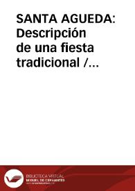 Portada:SANTA AGUEDA: Descripción de una fiesta tradicional / Fraile Gil, José Manuel