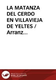 Portada:LA MATANZA DEL CERDO EN VILLAVIEJA DE YELTES / Arranz Moro, Francisco y PANIZO