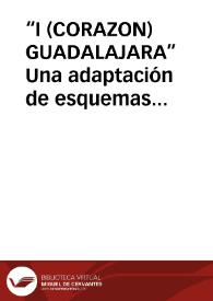 Portada:“I (CORAZON) GUADALAJARA” Una adaptación de esquemas simbólicos anteriores / Lopez De Los Mozos, José Ramón