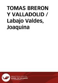 Portada:TOMAS BRERON Y VALLADOLID / Labajo Valdes, Joaquina