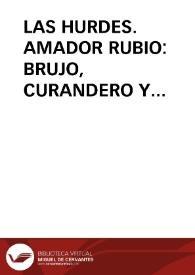 Portada:LAS HURDES. AMADOR RUBIO: BRUJO, CURANDERO Y ALQUIMISTA / Barroso Gutierrez, Félix