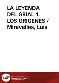 Portada:LA LEYENDA DEL GRIAL 1. LOS ORIGENES / Miravalles, Luis
