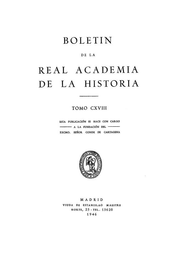 Boletín de la Real Academia de la Historia. Tomo 118, Año 1946 | Biblioteca Virtual Miguel de Cervantes