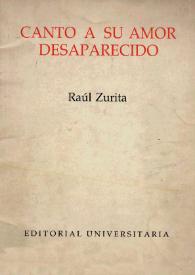 Portada:Canto a su amor desaparecido / Raúl Zurita