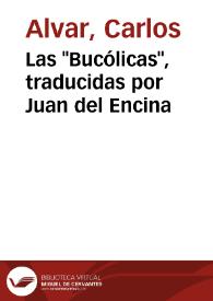 Portada:Las \"Bucólicas\", traducidas por Juan del Encina / Carlos Alvar