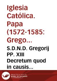 Portada:S.D.N.D. Gregorij PP. XIII Decretum quod in causis spoliorum ad thesaurarium et generalem collectorem tantum appellari possit et debeat