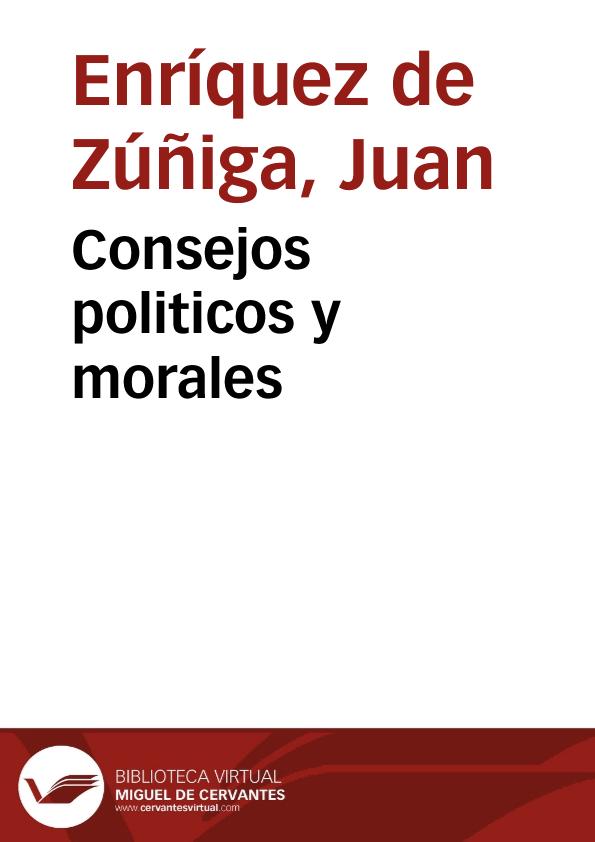 Consejos politicos y morales | Biblioteca Virtual Miguel de Cervantes