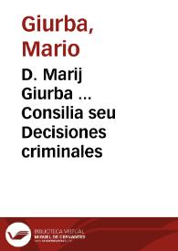 Portada:D. Marij Giurba ... Consilia seu Decisiones criminales