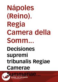 Portada:Decisiones supremi tribunalis Regiae Camerae Summariae Regni Neapolis