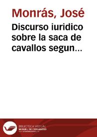 Portada:Discurso iuridico sobre la saca de cavallos segun Constituciones de Cathaluña