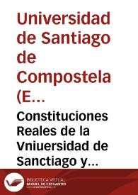 Portada:Constituciones Reales de la Vniuersidad de Sanctiago y sus Colegios Mayor y Menor