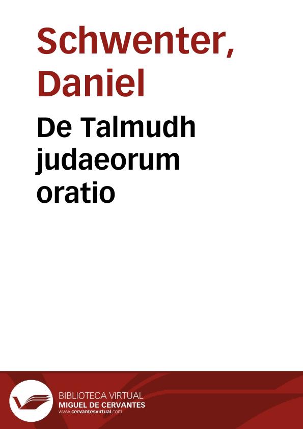 De Talmudh judaeorum oratio | Biblioteca Virtual Miguel de Cervantes