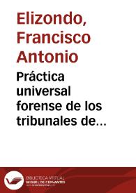Portada:Práctica universal forense de los tribunales de España, y de las Indias