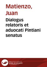 Dialogus relatoris et aduocati Pintiani senatus