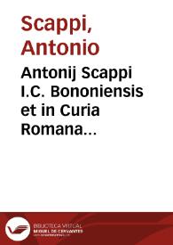 Portada:Antonij Scappi I.C. Bononiensis et in Curia Romana aduocati Tractatus iuris non scripti, quod in vtroque foro obseruatur