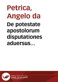 Portada:De potestate apostolorum disputationes aduersus Gabrielem Philadelphiensium metropolitam et alios haereticos