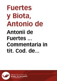 Portada:Antonii de Fuertes ... Commentaria in tit. Cod. de usucap. pro empt. vel transact. ...