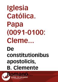 Portada:De constitutionibus apostolicis, B. Clemente Romano auctore, libri viij