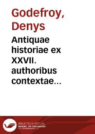 Antiquae historiae ex XXVII. authoribus contextae libri VI