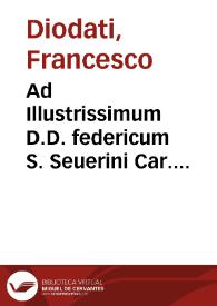 Ad Illustrissimum D.D. federicum S. Seuerini Car. Reueren. magistri fra[n]cisci Diodati Lucen. artiu[m] [et] medicine doct. Pronosticon MDXV | Biblioteca Virtual Miguel de Cervantes