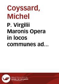 Portada:P. Virgilii Maronis Opera in locos communes ad Academiae Turnoniae iuuentutis vtilitatem digesta