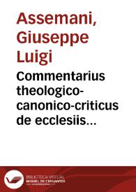 Portada:Commentarius theologico-canonico-criticus de ecclesiis earum reverentia et asylo atque concordia sacerdotii et imperii