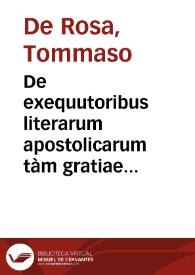 Portada:De exequutoribus literarum apostolicarum tàm gratiae quàm iustitiae