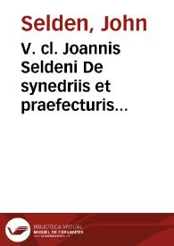 Portada:V. cl. Joannis Seldeni De synedriis et praefecturis juridicis veterum Ebraeorum libri tres