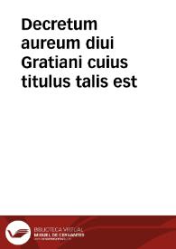 Portada:Decretum aureum diui Gratiani cuius titulus talis est