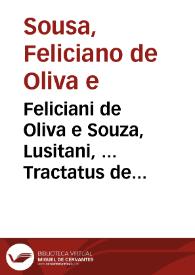 Portada:Feliciani de Oliva e Souza, Lusitani, ... Tractatus de foro ecclesiae