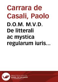 Portada:D.O.M. M.V.D. De litterali ac mystica regularum iuris canonici intepraetatione et veritate ...
